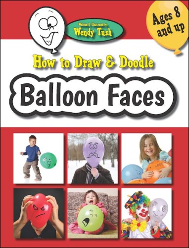 Now In Print - How to Draw & Doodle Balloon Faces